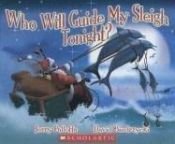 book cover of Who Will Guide My Sleigh Tonight? by Jerry Pallotta