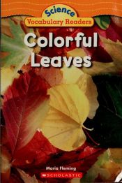 book cover of Colorful Leaves (Science Vocabulary Readers) by Maria Fleming