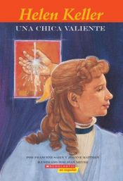 book cover of Helen Keller, Girl of Courage by Francene Sabin