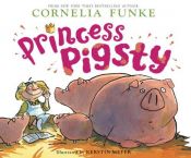 book cover of Princess Pigsty by Cornelia Funke