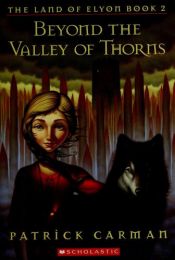 book cover of Beyond the Valley of Thorns by Patrick Carman