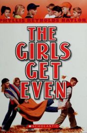 book cover of The Girls Get Even by Phyllis Reynolds Naylor