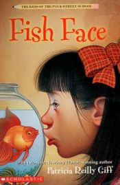 book cover of Fish Face by Patricia Reilly Giff