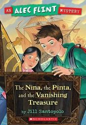 book cover of The Nina, the Pinta, and the vanishing treasure by Jill Santopolo