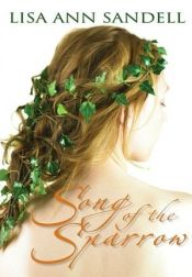 book cover of Song of the Sparrow by Lisa Ann Sandell