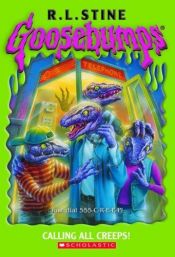 book cover of Calling All Creeps! by R. L. Stine