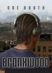 book cover of Bronxwood by Coe Booth