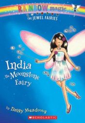book cover of India: The Moonstone Fairy (Rainbow Magic: The Jewel Fairies Book #1) by Daisy Meadows