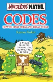 book cover of Codes: How to Make Them and Break Them by Kjartan Poskitt