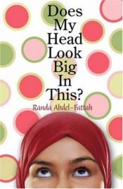 book cover of Does My Head Look Big in This? by Randa Abdel-Fattah