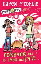 book cover of Forever and Ever and Evie (Stella Etc.) by Karen McCombie