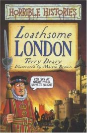 book cover of Loathsome London (Horrible Histories) (Horrible Histories) by Terry Deary
