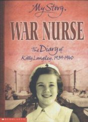 book cover of War Nurse: A Second World War Girl's Diary 1939-1940 (My Story) by none given