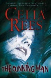 book cover of The Cunning Man by Celia Rees
