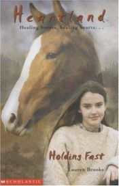 book cover of Heartland No. 16: Holding Fast by Lauren Brooke
