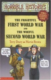 book cover of Frightful First World War and the Woeful Second World War (Horrible Histories Collections) by Terry Deary