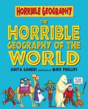book cover of Horrible Geography of the World (Horrible Geography) (Horrible Geography) by Anita Ganeri