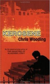book cover of Kerosene by Chris Wooding