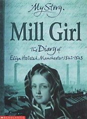 book cover of Mill Girl (My Story): A Victorian Girl's Diary, 1842-1843 (My Story) by Sue Reid