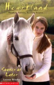 book cover of Heartland 12 -- Sooner or Later by Lauren Brooke