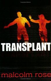 book cover of Transplant by Malcolm Rose