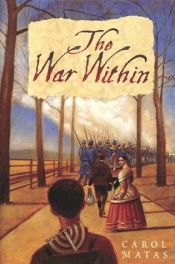 book cover of The war within by Carol Matas