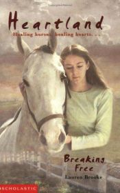 book cover of Heartland #03 : Breaking Free by Lauren Brooke