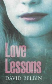 book cover of Love Lessons by David Belbin
