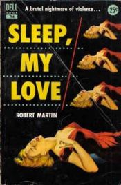 book cover of Sleep, my love (Red badge detective) by Robert Lee Martin