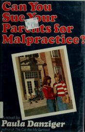 book cover of Can you sue your parents for malpractice? by Paula Danziger