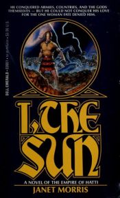 book cover of I, the Sun by Janet Morris