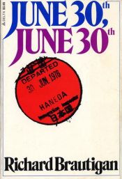 book cover of June 30th, June 30th by Richard Brautigan