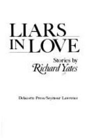book cover of Liars in Love by Richard Yates