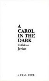book cover of A Carol In The Dark by Cathleen Jordan (ed.)