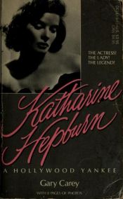 book cover of Katherine Hepburn : a Hollywood Yankee by Gary Carey