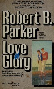 book cover of Love and Glory by Robert B. Parker