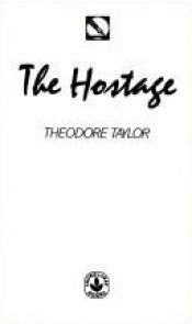 book cover of Hostage, The by Theodore Taylor