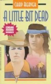 book cover of A Little Bit Dead by Chap Reaver