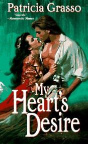 book cover of My Heart's Desire by Patricia Grasso