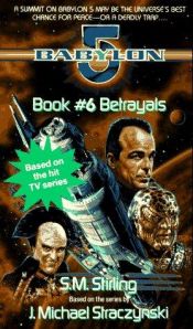 book cover of Betrayals (Babylon 5 - Book 6) by S. M. Stirling