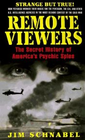 book cover of Remote Viewers: The Secret history of America's Psychic Spies by Jim Schnabel
