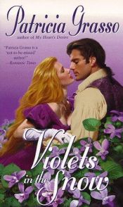 book cover of Violets in the Snow by Patricia Grasso