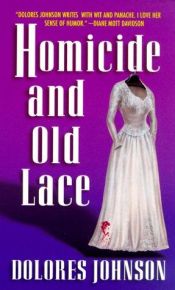 book cover of Homicide and Old Lace by Dolores Johnson