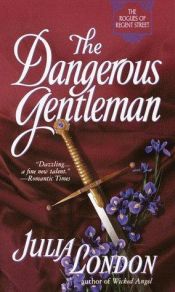 book cover of The dangerous gentleman by Julia London