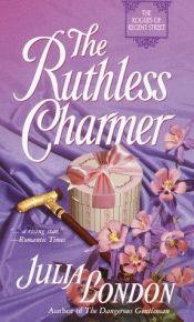 book cover of The ruthless charmer by Julia London
