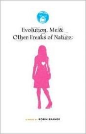 book cover of Evolution, Me & Other Freaks of Nature by Robin Brande