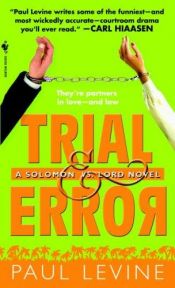 book cover of Trial & Error (Solomon vs. Lord, Book 4) by Paul Levine