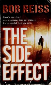 book cover of The side effect by R. Scott Reiss