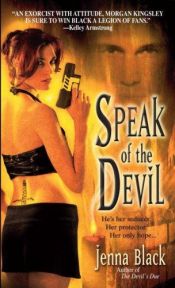 book cover of Speak of the Devil (Morgan Kingsley, Exorcist, #4) by Jenna Black
