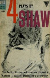 book cover of 4 Plays By George Bernard Shaw: The Devil's Disciple, Caesar and Cleopatra, Candida, and Captain Brassbound's Conversion by George Bernard Shaw